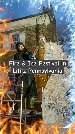 Lititz PA Fire & Ice Festival | Living in Lancaster Pa #lititzpa #lancasterpa