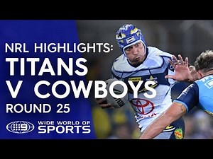 NRL Highlights: Gold Coast Titans v North Queensland Cowboys - Round 25