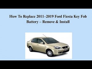 How To Replace 2011–2019 Ford Fiesta Key Fob Battery – Remove & Install