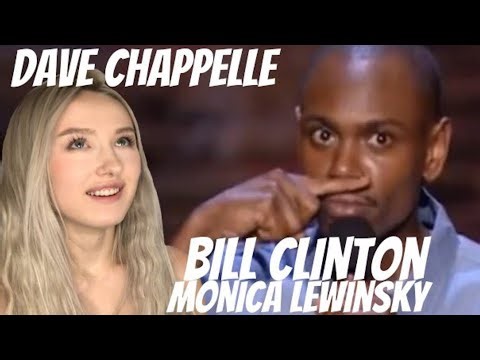 Dave Chappelle - Bill Clinton & Monica Lewinsky REACTION!