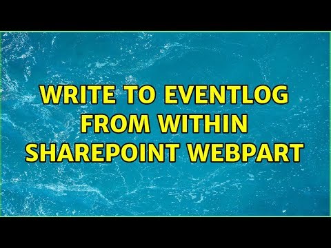 Write to eventlog from within Sharepoint webpart (3 Solutions!!)