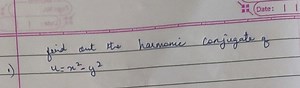 find out the harmonic conjugate of1) u=x2−y2... | Filo