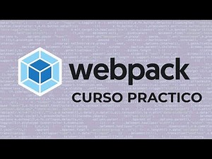Webpack 4, Curso Práctico
