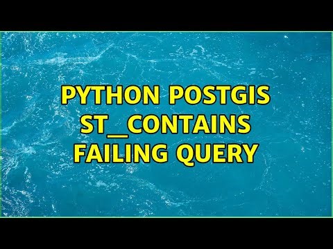python postgis ST_Contains failing query (2 Solutions!!)