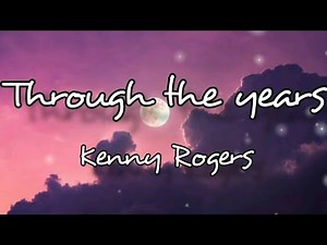 Through the years - Kenny Rogers // Lyrics