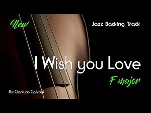 New Jazz Backing Track I WISH YOU LOVE (F) Jazz Swing Standard LIVE Play Along Free Mp3 Sax Trumpet