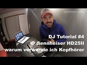 DJ Tutorial #4 | Pioneer DDJ SB2 | Wie man Kopfhörer benutzt | Sennheiser HD25II