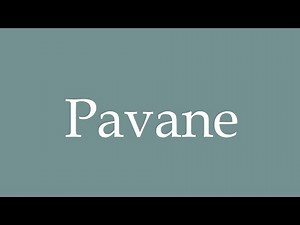 How to Pronounce ''Pavane'' Correctly in French