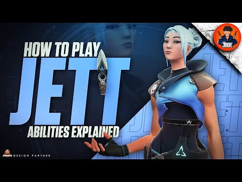 How to Play Jett - Valorant Agent Abilities Explained 🔥🔥