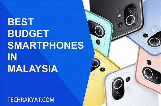 10 Best Budget Smartphones Malaysia [UPDATED ]