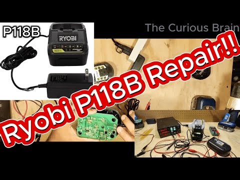 Ryobi P118B ONE+ 18V Charger Repair!! Charger Diagnostic & Repair/Hack!!