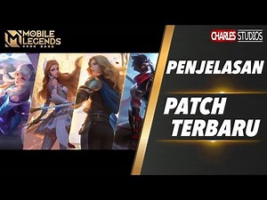 PENJELASAN PATCH TERBARU Mobile Legends Indonesia 2021