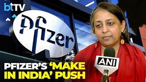 Almost 70% Of What We Sell In India, We Make In India: Pfizer India President