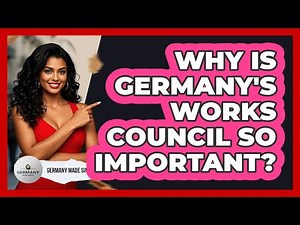 Why Is Germany's Works Council So Important? - Germany Made Simple