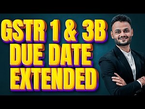 GSTR 1 & 3B due date extended for Dec 2024