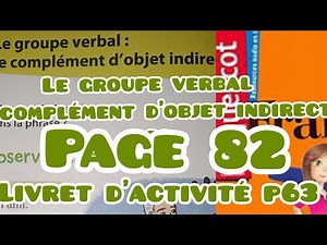 le complément d'objet indirect COI,page 82, unité 7, coquelicot CM1, livret d'activ p63, grammaire