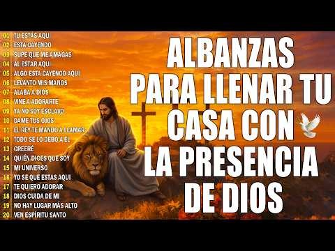 PODEROSAS ALABANZAS CRISTIANAS ADORACION - MUSICA CRISTIANA DE ADORACION PARA ORAR -MUSICA CRISTIANA