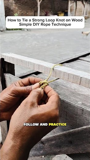 How to Tie a Strong Loop Knot on Wood – Simple DIY Rope Technique