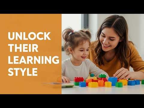 Every Child Learns Differently: Support Your Child’s Learning Style