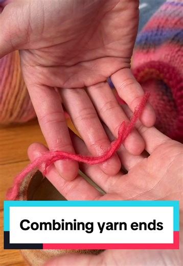 Seamlessly Join Yarn Ends: A Simple Tutorial