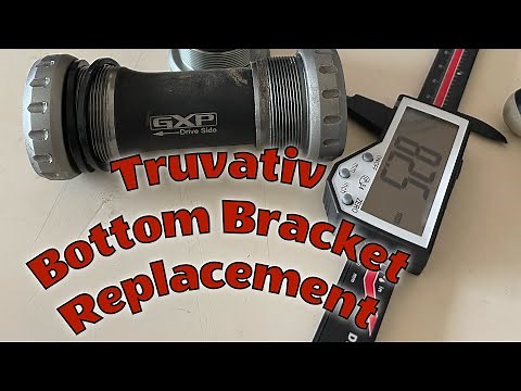 GXP Truvativ Sram Bottom Bracket Replacement