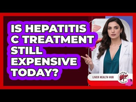 Is Hepatitis C Treatment Still Expensive Today? - Liver Health Hub