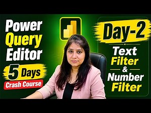 Power Query Editor Crash Course Day 2 | Text Filter & Number Filter | Microsoft Power BI Tutorial