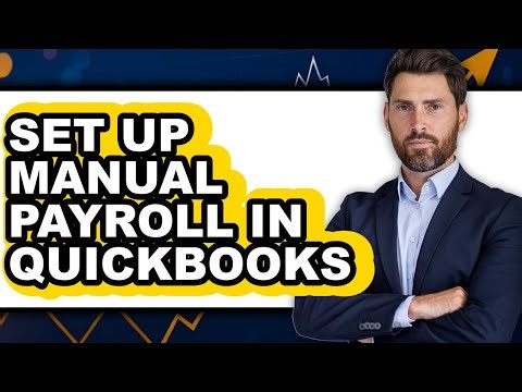 How to Set Up Manual Payroll in QuickBooks - Essential Guide for Small Businesses Only Way