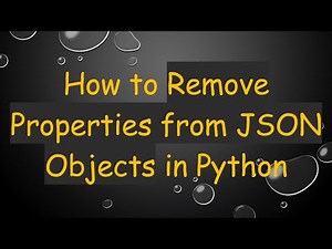 How to Remove Properties from JSON Objects in Python