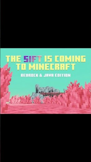 THE SIFT IS COMING TO MINECRAFT JAVA AND BEDROCK!