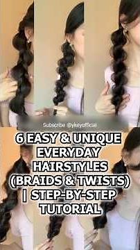 6 Easy & Unique Everyday Hairstyles (Braids & Twists) | Step-by-Step Tutorial