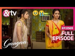 Shiv-Ganga को लेकर Aashi हुई परेशान | Gangaa | Full Ep. 569|‪@andtvchannel‬