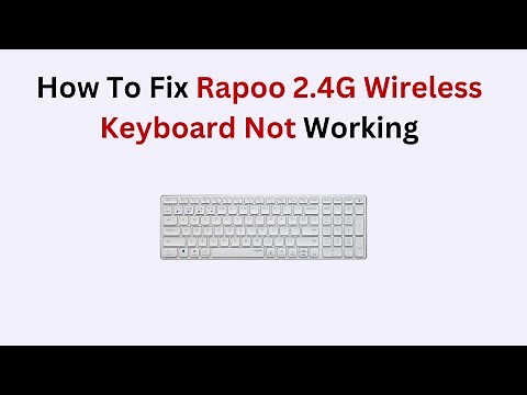 How to Fix Rapoo 2.4G Wireless Keyboard Not Working – Easy USB Receiver & Battery Fix