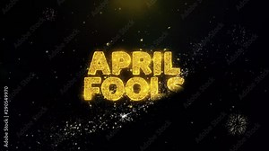 April fools Text on Gold Glitter Particles Spark Exploding Fireworks Display. Sale, Discount Price, Off Deals, Offer Promotion Offer Percent Discount ads 4K Loop Animation.
