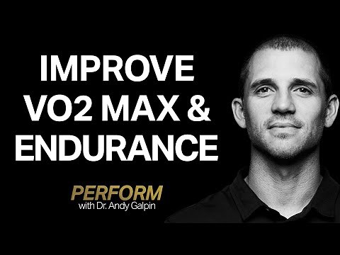 How to Improve Your VO2 Max & Build Endurance | Perform with Dr. Andy Galpin