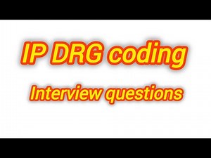 IP-DRG coding interview questions