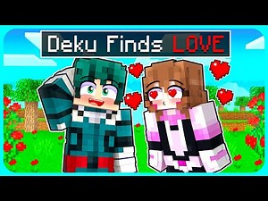 Deku Finds Love In Minecraft