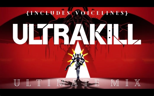 ULTRAKILL - The ULTRAMIX音乐串烧 { 加配音版 }