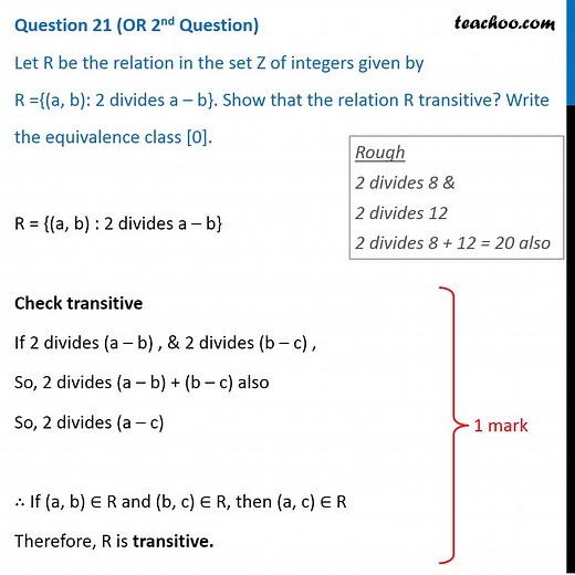 Let R = {(a, b): 2 divides a – b}. Show that the relation R transitive