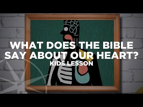 What Does the Bible Say About Our Heart? | Kids Lesson