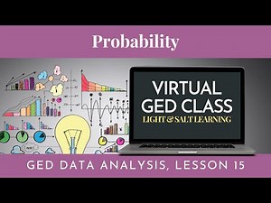 Probability: GED Data Analysis Class 15