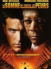 La Somme de toutes les peurs - Film 2002 - Cinetrafic