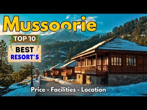 Top 10 Best Resorts In Mussoorie | Best Resorts Near Mussoorie | Luxury Resorts In Mussoorie