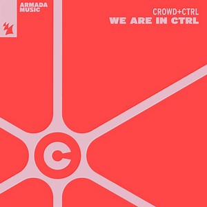 Crowd Ctrl - We Are In Ctrl