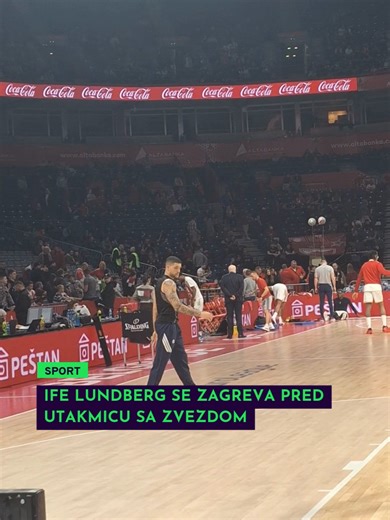 Ife Lundberg se zagreva pred utakmicu sa Zvezdom