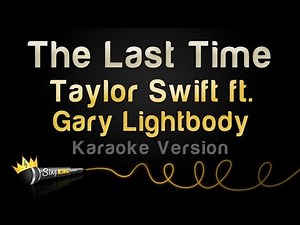 Taylor Swift ft. Gary Lightbody - The Last Time (Karaoke Version)