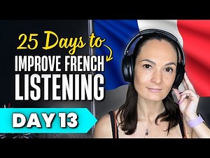 Understand Fast Spoken French in Just 25 Days | 25-Day Challenge [Day 13]