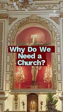 Why Do We Need a Church? | Christ’s Church Explained