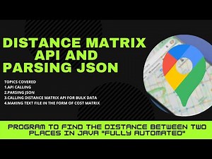 Java project on Distance matrix API calling and parsing the JSON data with code.