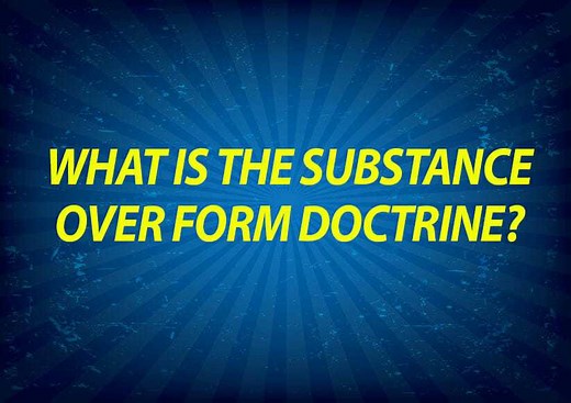 What is the Substance Over Form Doctrine